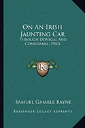 On An Irish Jaunting Car: Through Donegal And Connemara (1902) - Bayne, Samuel Gamble