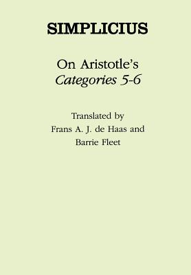 On Aristotle's "categories 5-6" - Simplicius, and Haas, Frans De (Translated by), and Fleet, Barrie (Translated by)