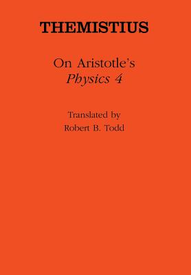 On Aristotle's "physics 4" - Themistius, and Todd, Robert B (Translated by)