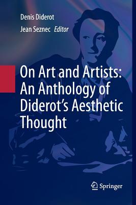 On Art and Artists: An Anthology of Diderot's Aesthetic Thought - Glaus, John S D (Editor), and Diderot, Denis, and Seznec, Jean (Editor)