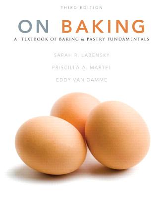 On Baking - Labensky, Sarah R., and Martel, Priscilla A., and Van Damme, Eddy