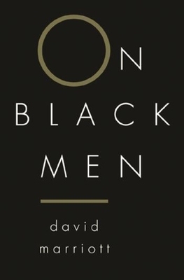 On Black Men - Marriott, David, Professor