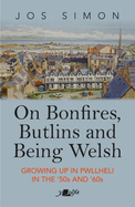 On Bonfires, Butlins and Being Welsh: Growing up in Pwllheli in the '50s and '60s