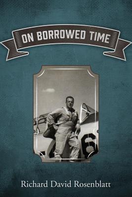 On Borrowed Time - Rosenblatt, Richard David