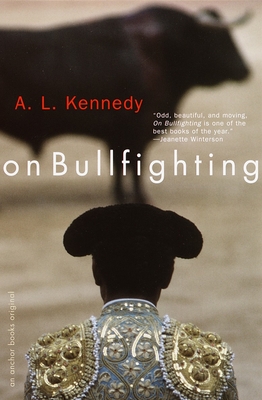 On Bullfighting - Kennedy, A L