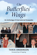 On Butterflies' Wings: An Anthology of International Escapades