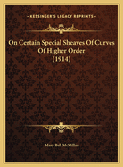 On Certain Special Sheaves of Curves of Higher Order (1914)