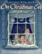 On Christmas Eve - Brown, Margaret Wise