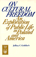 On Cultural Freedom: An Exploration of Public Life in Poland and America