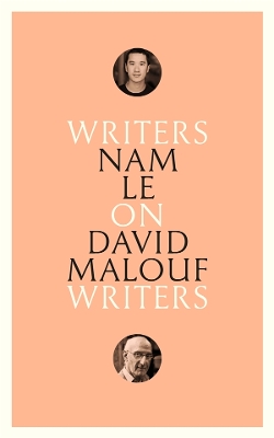 On David Malouf: Writers on Writers - Le, Nam