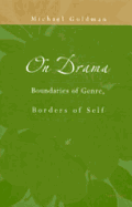 On Drama: Boundaries of Genre, Borders of Self