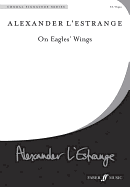 On Eagles' Wings: Choral Octavo