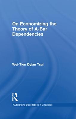 On Economizing the Theory of A-Bar Dependencies - Tsai, Wei-Tien Dylan