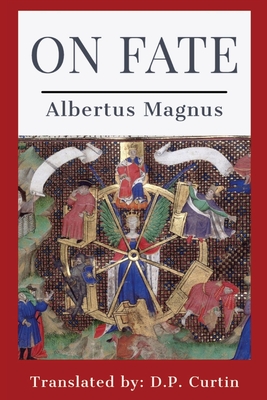 On Fate - Magnus, Albertus, and Curtin, D P