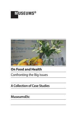 On Food and Health: Confronting the Big Issues - Evans, Laura (Contributions by), and Pickering, Jane (Contributions by), and Lee, Lisa Yun (Contributions by)