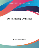 On Friendship or Laelius