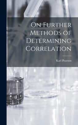 On Further Methods of Determining Correlation - Pearson, Karl
