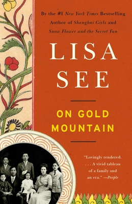On Gold Mountain: The One-Hundred-Year Odyssey of My Chinese-American Family - See, Lisa