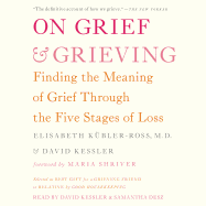 On Grief and Grieving: Finding the Meaning of Grief Through the Five Stages of Loss