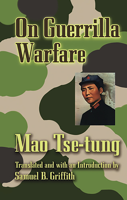 On Guerilla Warfare - Tse-Tung, Mao, and Griffith, Samuel B (Translated by)