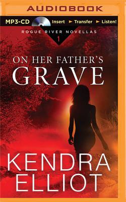 On Her Father's Grave - Elliot, Kendra, and Rudd, Kate (Read by)