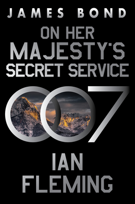 On Her Majesty's Secret Service: A James Bond Novel - Fleming, Ian