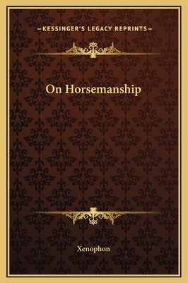 On Horsemanship - Xenophon