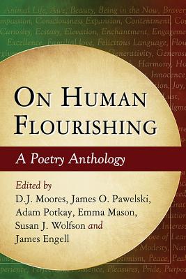 On Human Flourishing: A Poetry Anthology - Moores, D J (Editor), and Pawelski, James O (Editor), and Potkay, Adam (Editor)