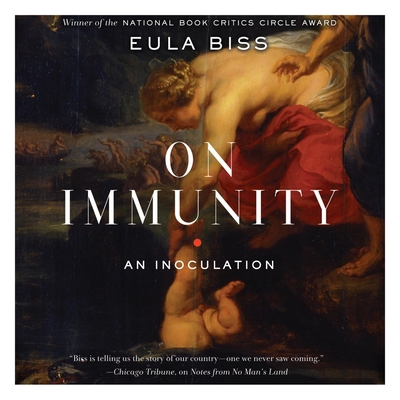 On Immunity: An Inoculation - Biss, Eula, and Marston, Tamara (Narrator)