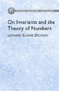 On Invariants and the Theory of Numbers - Dickson, Leonard Eugene