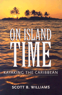 On Island Time: Kayaking the Caribbean
