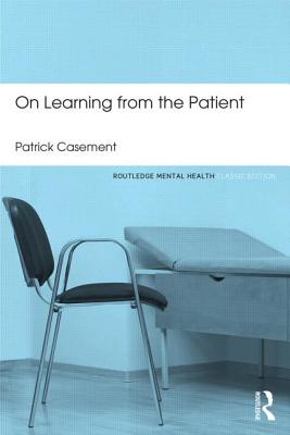 On Learning from the Patient - Casement, Patrick