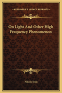 On Light and Other High Frequency Phenomenon