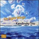 On Light Wings - Kandinsky String Trio; Kurt Rosenwinkel (guitar); Paul Langosch (bass); Roger Chase (viola)