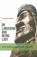 On Lingering and Being Last: Race and Sovereignty in the New World