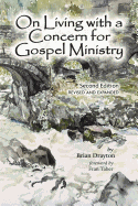 On Living with a Concern for Gospel Ministry: Second Edition, Revised and Updated