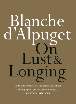 On Lust & Longing - d'Alpuget, Blanche