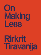 On Making Less