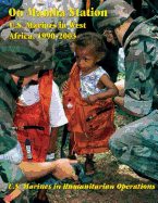 On Mamba Station: U.S. Marines in West Africa, 1990 - 2003: U.S. Marines in Humanitarian Operations