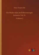 On Molecular and Microscopic Science Vol. II.: Volume 2