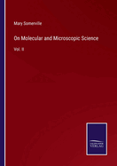 On Molecular and Microscopic Science: Vol. II