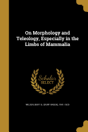 On Morphology and Teleology, Especially in the Limbs of Mammalia