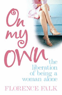 On My Own: The Liberation of Living Alone