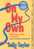 On My Own: The Ultimate How-To Guide for Young Adults
