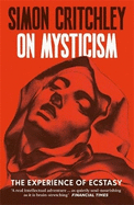 On Mysticism: The Experience of Ecstasy