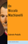 On Niccol? Machiavelli: The Bonds of Politics