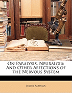 On Paralysis, Neuralgia, and other Affections of the Nervous System