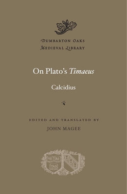 On Plato's Timaeus - Calcidius, and Magee, John (Translated by)