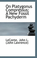 On Platygonus Compressus: A New Fossil Pachyderm