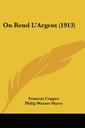 On Rend L'Argent (1913)